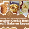 The Ultimate Soft & Chewy Collection: 5 Chewiest Cookie Recipes You'll Bake on Repeat