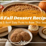An assortment of fall desserts including pumpkin pie bars, snickerdoodle cookies, a frosted cupcake, and a pumpkin roll slice surrounding a fruit crisp, with overlay text reading "25 Fall Dessert Recipes: The 5 Best Easy Picks to Bake This Season."
