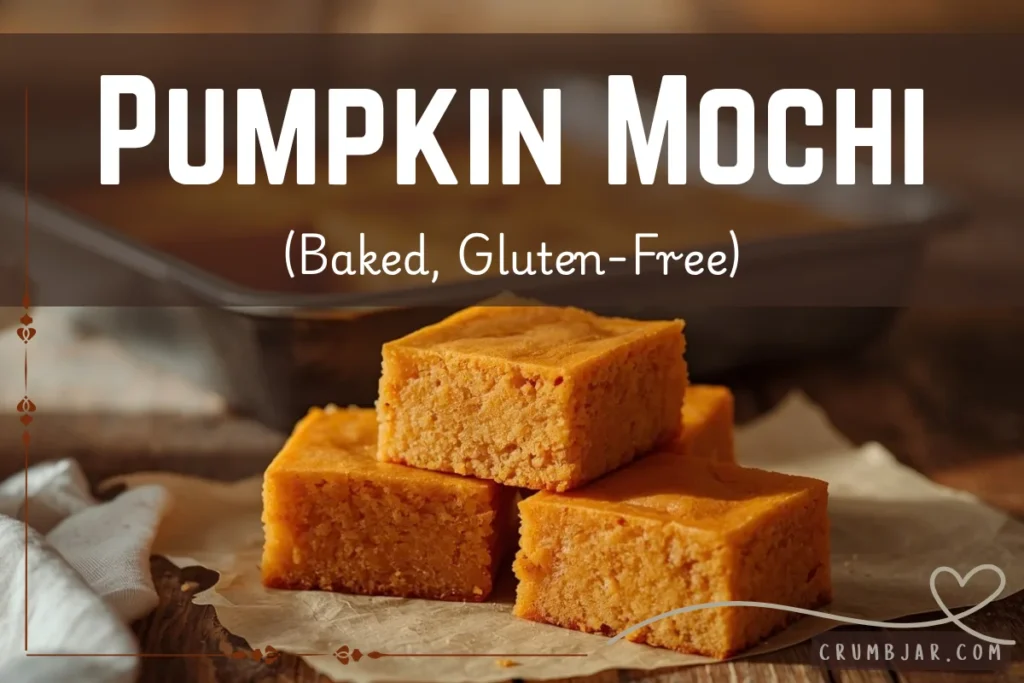 Baked gluten-free pumpkin mochi squares stacked on parchment paper, featuring overlay text reading "Pumpkin Mochi (Baked, Gluten-Free)".