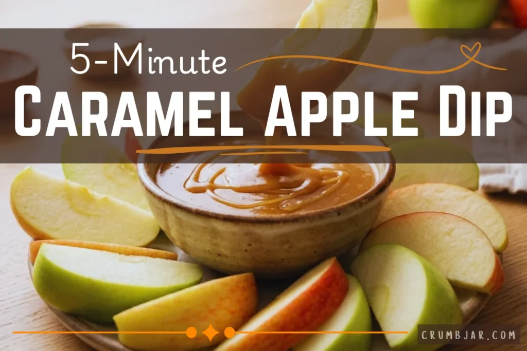 A bowl of creamy caramel sauce surrounded by fresh apple slices, with text overlay reading "5-Minute Caramel Apple Dip".