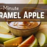 A bowl of creamy caramel sauce surrounded by fresh apple slices, with text overlay reading "5-Minute Caramel Apple Dip".
