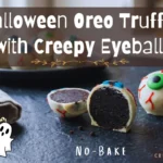 No-bake Halloween Oreo truffles decorated as creepy eyeballs coated in white chocolate, featuring a cross-section slice showing the cookie filling, with text overlay reading "Halloween Oreo Truffles with Creepy Eyeballs".
